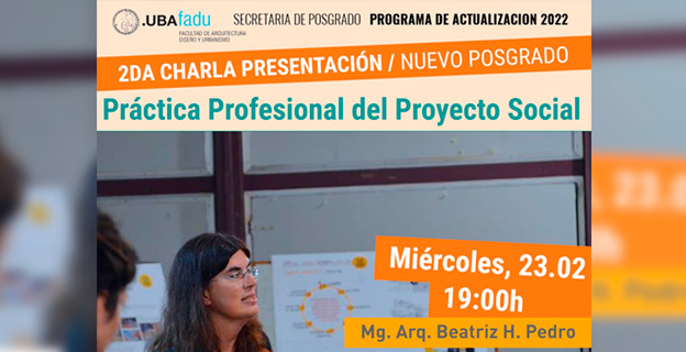 Segunda charla de presentación 23/02: Programa de actualización “Práctica Profesional del Proyecto Social”
